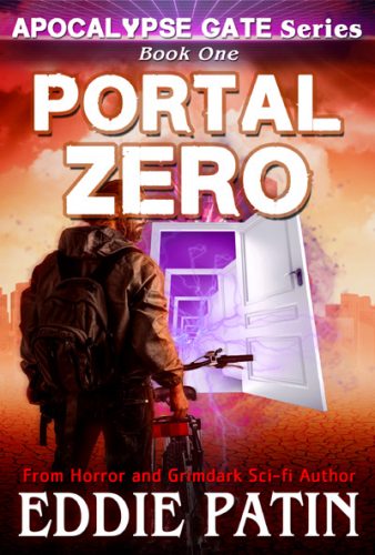 Portal Zero (Apocalypse Gate Book 1) - An EMP End of the World Survival Series about Americans Resisting Monsters, Weird Cosmic Horror, and Portals from the Unknown