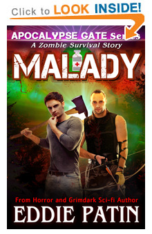 Click to find MALADY a FREE Book - A Zombie Survival Horror Story related to the Apocalypse Gate Post-apocalyptic EMP Series